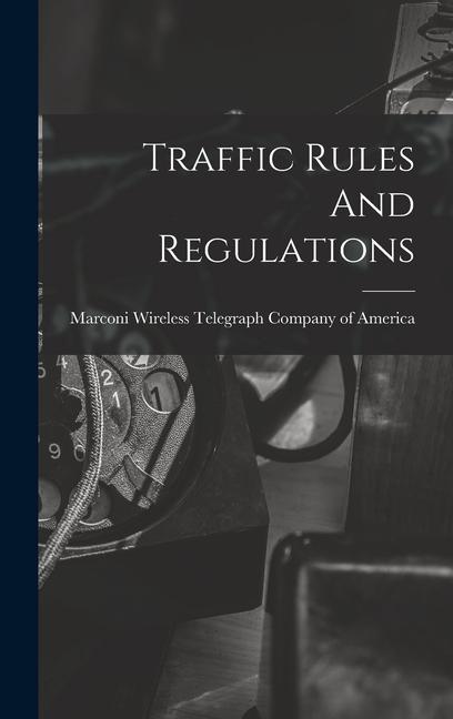 Boek Traffic Rules And Regulations Marconi Wireless Telegraph Company of...
