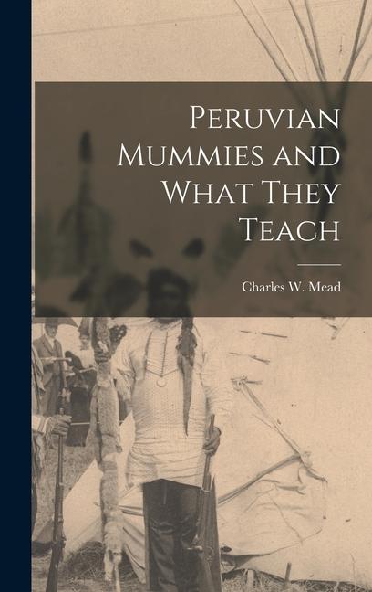 Book Peruvian Mummies and What They Teach 