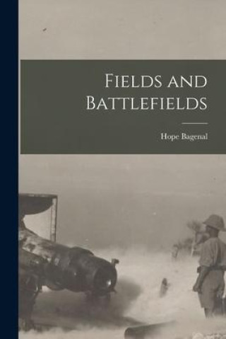 Knjiga Fields and Battlefields Hope Bagenal