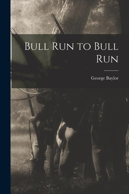 Kniha Bull Run to Bull Run 