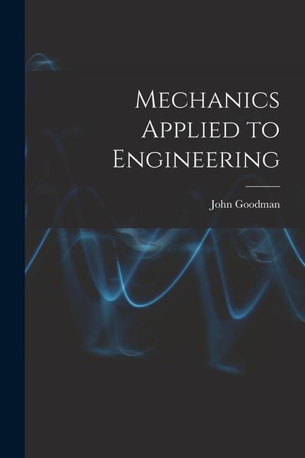 Kniha Mechanics Applied to Engineering 