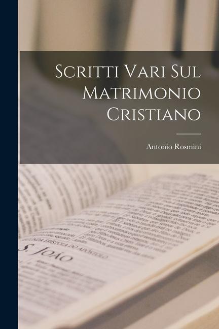 Knjiga Scritti Vari Sul Matrimonio Cristiano Antonio Rosmini