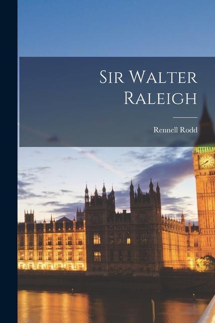 Kniha Sir Walter Raleigh Rennell Rodd