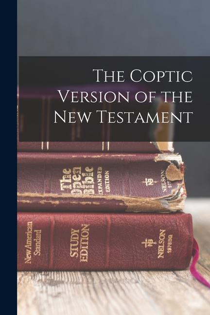 Könyv The Coptic Version of the New Testament 