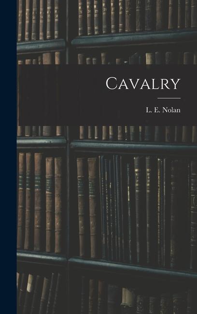 Knjiga Cavalry L. E. Nolan