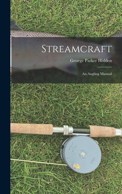 Boek Streamcraft: An Angling Manual George Parker Holden