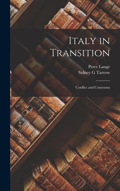 Carte Italy in Transition: Conflict and Consensus Sidney G. Tarrow