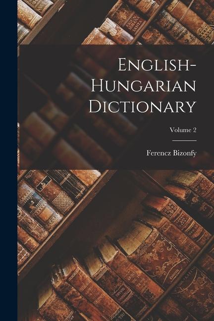 Kniha English-Hungarian Dictionary; Volume 2 