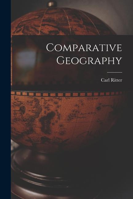 Knjiga Comparative Geography Carl Ritter