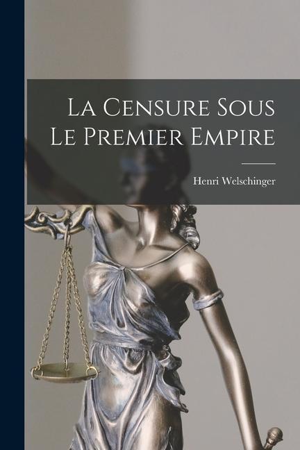Kniha La Censure Sous le Premier Empire 