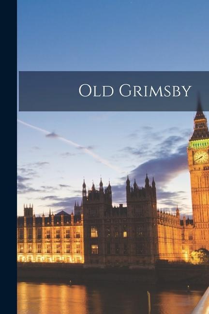 Knjiga Old Grimsby Anonymous