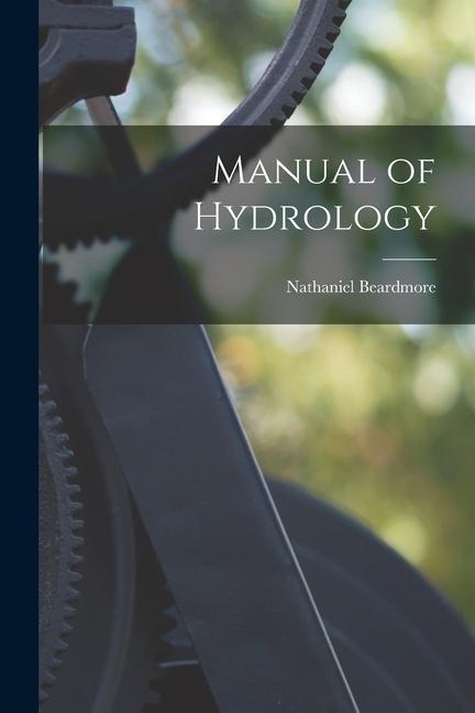 Knjiga Manual of Hydrology Nathaniel Beardmore