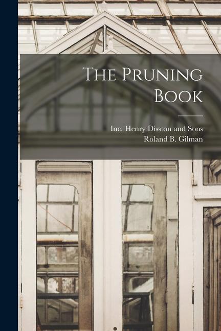Knjiga The Pruning Book Inc Henry Disston and Sons