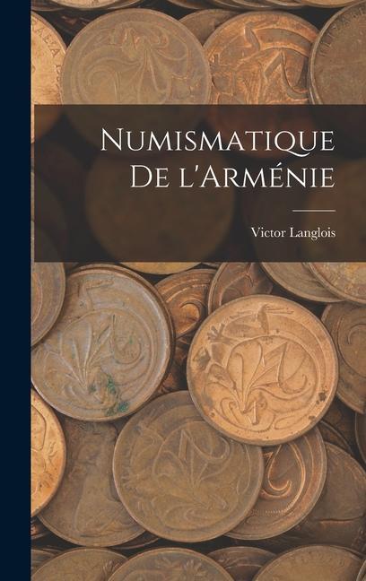 Knjiga Numismatique de l'Arménie Victor Langlois
