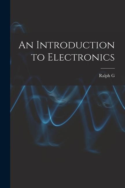 Knjiga An Introduction to Electronics Ralph G. b. 1885 Hudson