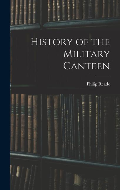 Libro History of the Military Canteen 