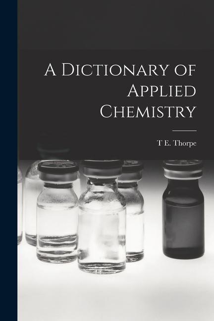 Carte A Dictionary of Applied Chemistry 