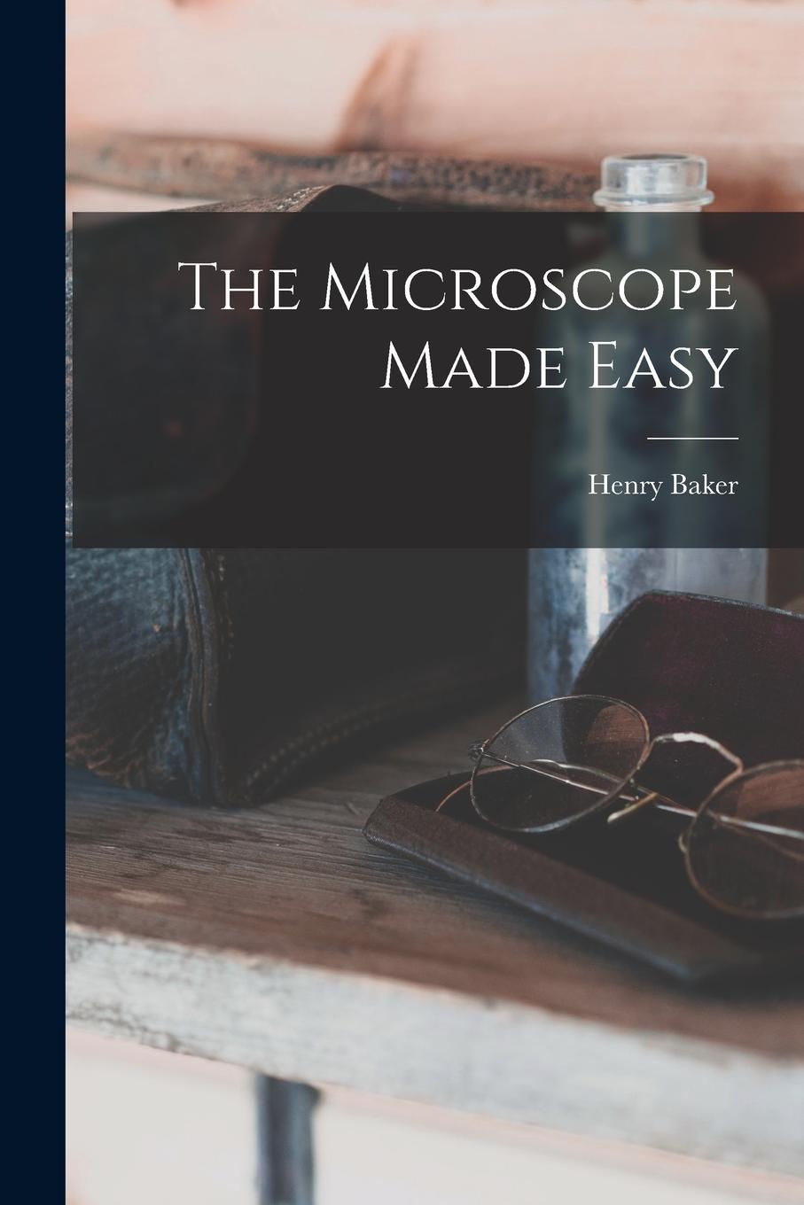 Knjiga The Microscope Made Easy Henry Baker