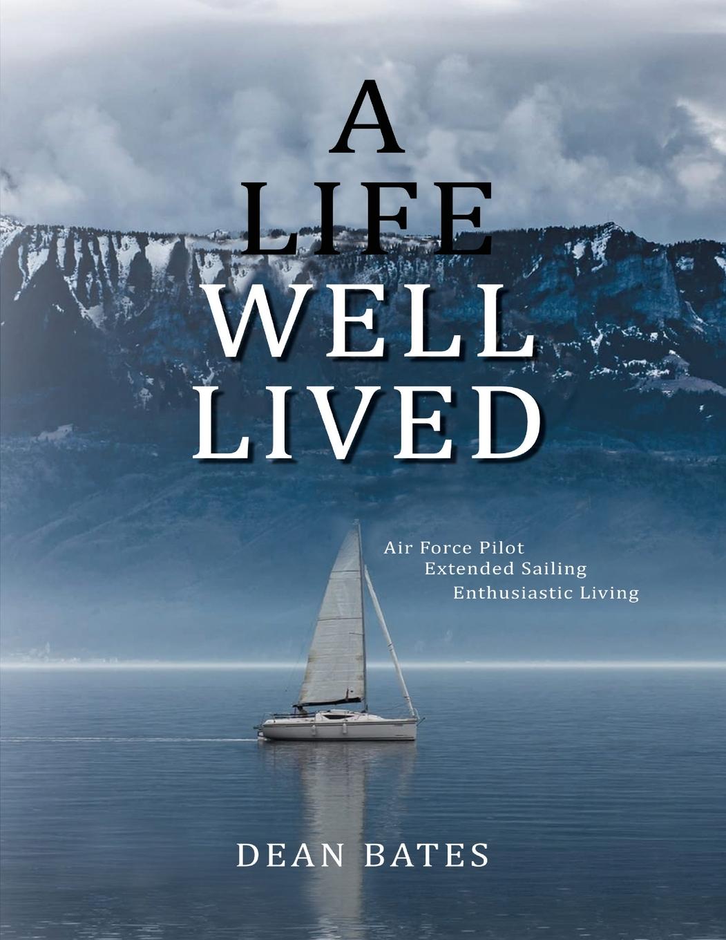 Knjiga A Life Well Lived Dean Bates