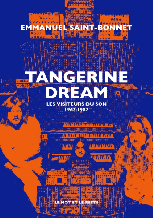 Carte Tangerine Dream - Les visiteurs du son 1967-1987 Emmanuel SAINT-BONNET