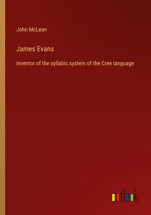 Knjiga James Evans John McLean