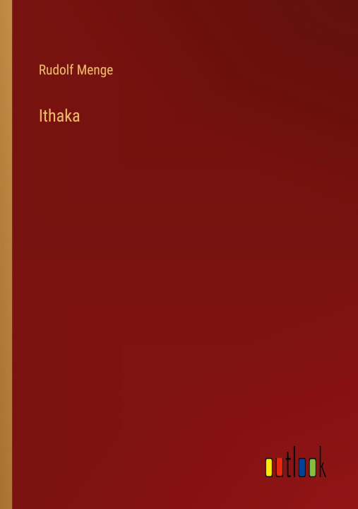 Könyv Ithaka Rudolf Menge