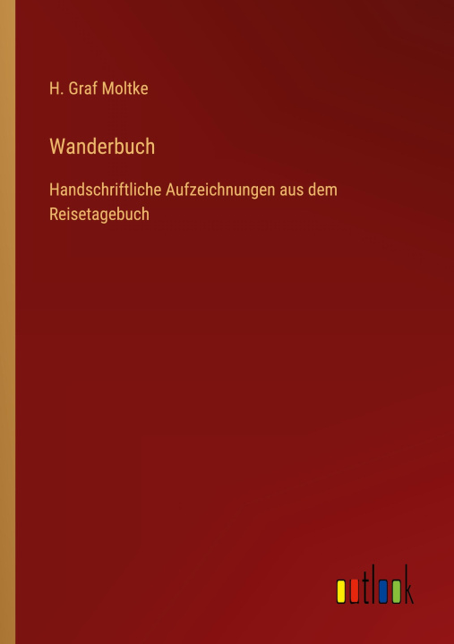 Knjiga Wanderbuch H. Graf Moltke