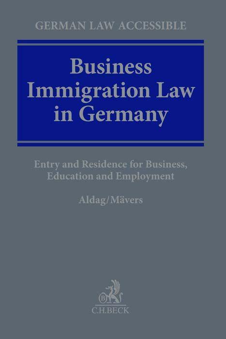 Knjiga Business Immigration Law in Germany Gunther Mävers