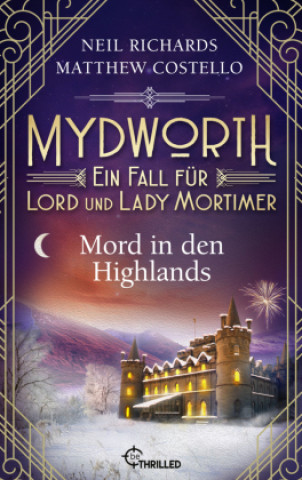 Kniha Mydworth - Mord in den Highlands Neil Richards