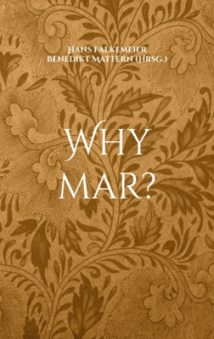 Knjiga Why mar? Benedikt Mattern