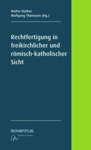Kniha Rechtfertigung in freikirchlicher und römisch-katholischer Sicht Walter Klaiber
