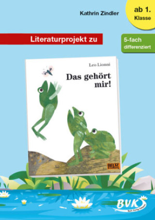 Kniha Literaturprojekt zu Das gehört mir! Kathrin Zindler