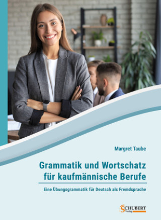Könyv Grammatik und Wortschatz für kaufmännische Berufe 