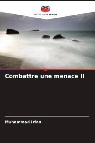 Buch Combattre une menace II Muhammad Irfan