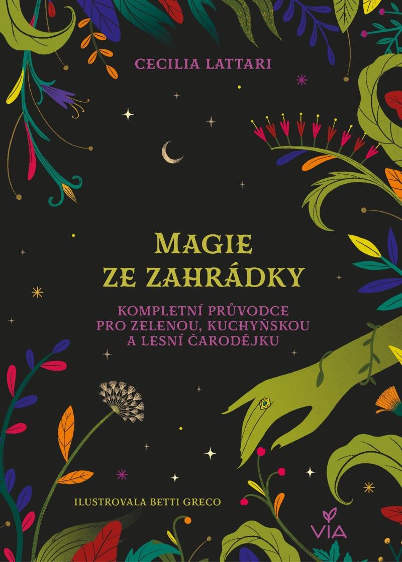 Книга Magie ze zahrádky - Kompletní průvodce pro zelenou, kuchyňskou a lesní čarodějku Cecilia Lattari