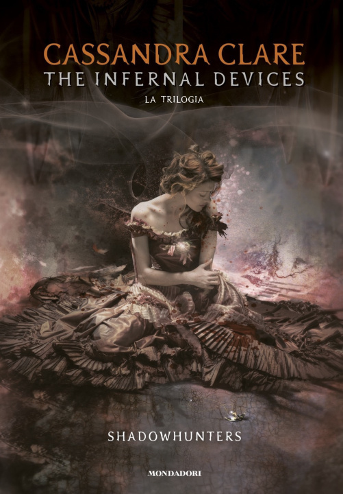 Könyv infernal devices. La trilogia. Shadowhunters Cassandra Clare
