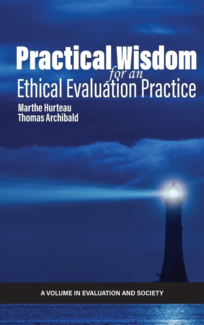 Knjiga Practical Wisdom for an Ethical Evaluation Practice Marthe Hurteau