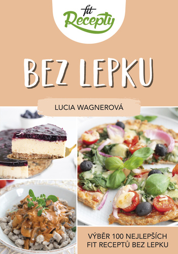 Kniha Fit recepty Bez lepku Lucia Wagnerová
