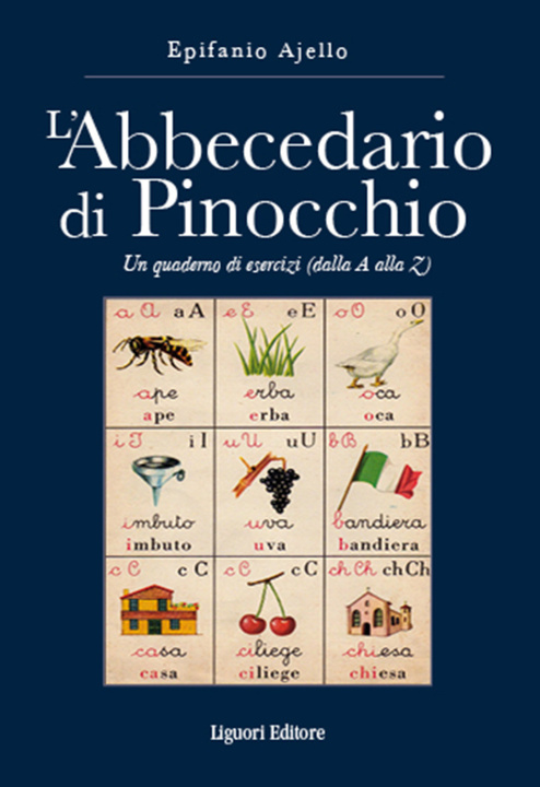 Kniha abbecedario di Pinocchio. Un quaderno di esercizi (dal A alla Z) Epifanio Ajello