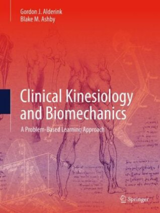 Kniha Clinical Kinesiology and Biomechanics Gordon J. Alderink