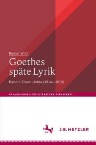 Kniha Goethes späte Lyrik Reiner Wild