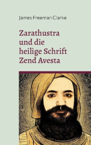 Knjiga Zarathustra James Freeman Clarke