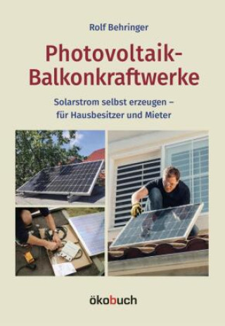 Kniha Photovoltaik-Balkonkraftwerke Rolf Behringer