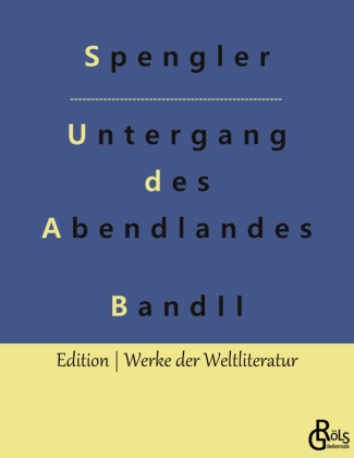 Kniha Der Untergang des Abendlandes - Band 2 Oswald Spengler