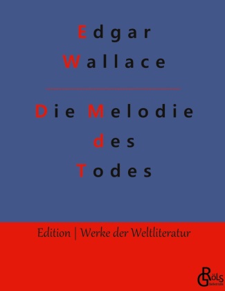 Knjiga Die Melodie des Todes Edgar Wallace