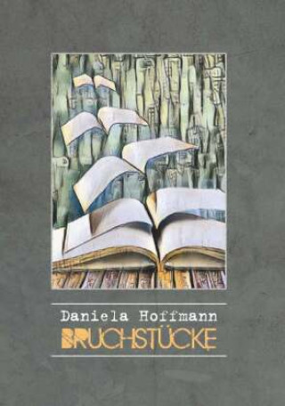 Boek Bruchstücke Daniela Hoffmann