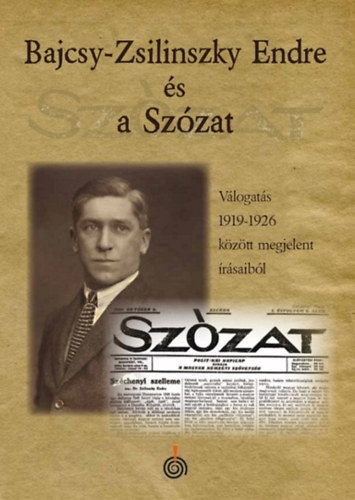 Kniha Bajcsy-Zsilinszky Endre és a Szózat Zétényi Zsolt