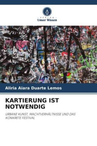 Knjiga KARTIERUNG IST NOTWENDIG Alíria Aiara Duarte Lemos