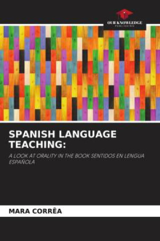 Книга SPANISH LANGUAGE TEACHING: Mara Corrêa