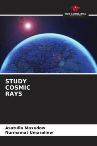 Knjiga STUDY COSMIC RAYS Asatulla Maxudow